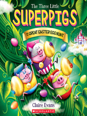 cover image of The Three Little Superpigs and the Great Easter Egg Hunt